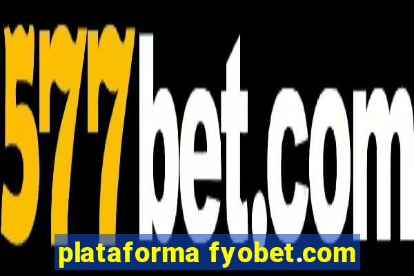 plataforma fyobet.com